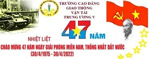 CHÀO MỪNG 47 NĂM GIẢI PHÓNG MIỀN NAM THỐNG NHẤT ĐẤT NƯỚC (1975 - 2022) 