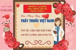 CHÀO MỪNG KỶ NIỆM 67 NĂM NGÀY THẦY THUỐC VIỆT NAM (27/2/1955 - 27/2/2022)