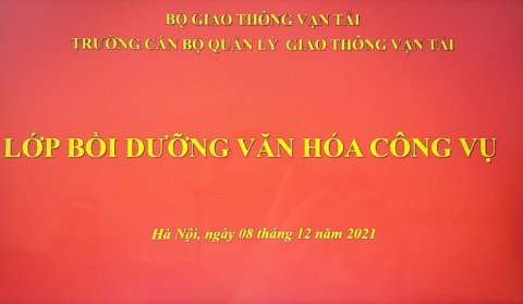 LỚP BỒI DƯỠNG VĂN HÓA CÔNG VỤ NĂM 2021