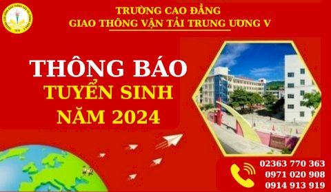 Trường Cao đẳng Giao thông vận tải Trung ương V thông báo thông tin tuyển sinh năm 2024