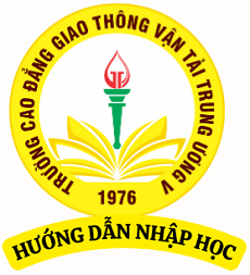 Trường Cao đẳng Giao thông vận tải Trung ương V hướng dẫn thủ tục nhập học Khóa tuyển sinh năm 2024 - Trình độ Cao đẳng