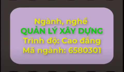 Giới thiệu ngành, nghề Quản lý Xây dựng